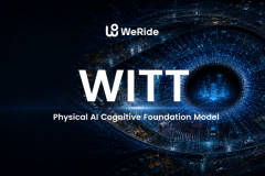 WeRide Introduces WITT, a Physical AI Cognitive Foundation Model Built on Atomic Physical Facts