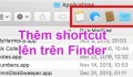 Đưa các shortcut hay dùng lên phía trên Finder trên MAC