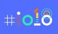 Thông tin chính xác về thời gian và địa điểm tổ chức sự kiện Google I/O 2018