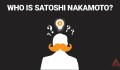 Danh tính Satoshi Nakamoto chính thức được hé lộ
