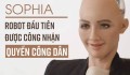 Thông tin chi tiết về Sophia – Robot đầu tiên được cấp quyền công dân