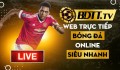 BDTT.tv web trực tiếp bóng đá online siêu nhanh