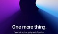 Apple thông báo tổ chức sự kiện “One More Thing” vào ngày 10/11, sẽ ra mắt máy Mac Silicon?