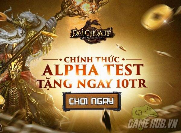 Đại Chúa Tể - Nhận ngay 10 triệu Vàng trong đợt Alpha Test