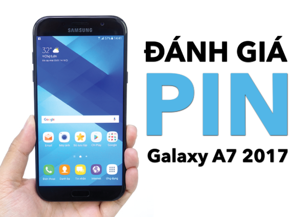 Đánh Giá Thời Lượng Pin Galaxy A7 2017 Dùng Cực “trâu” Sạc Cực Nhanh Trang Công Nghệ 4555