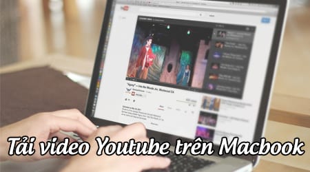 Cách Tải Video Youtube Trên Macbook » Cập Nhật Tin Tức Công Nghệ Mới Nhất |  Trangcongnghe.Vn