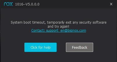 Cách khắc phục lỗi 1016: "System boot timeout, temporarily exit any security software and try again" trong NoxPlayer