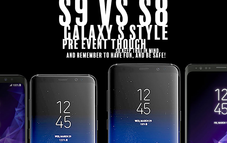Thông số kỹ thuật của Galaxy S9/ Galaxy S9 Plus khác biệt gì so với Galaxy S8/ Galaxy S8 Plus