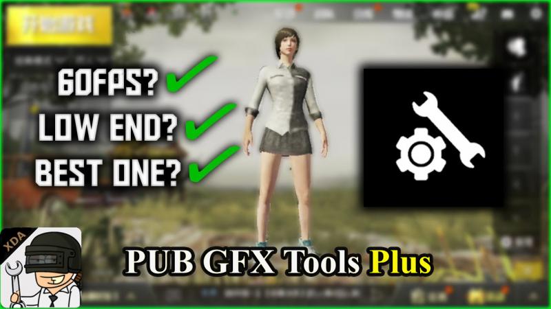 Hướng dẫn tải miễn phí PUB GFX Tools Plus - công cụ giúp tùy chỉnh cấu hình PUBG Mobile tốt nhất
