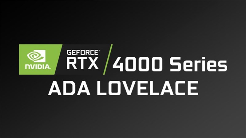 NVIDIA ra mắt GPU GeForce RTX 40 series tên mã Ada Lovelace vào 2022 [HOT]