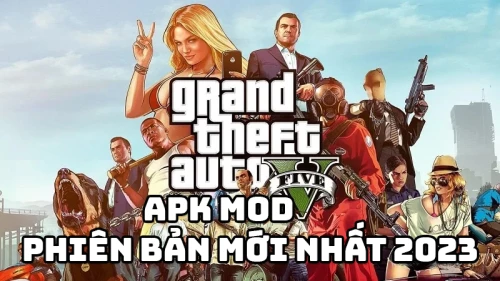 Tải game Grand Theft Auto V APK MOD bản mới nhất năm 2023