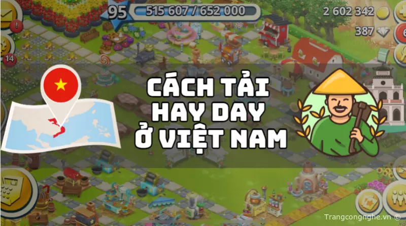 Cách tải Hay Day ở Việt Nam - “Nói không” với thất bại » Cập nhật tin tức Công Nghệ mới nhất | Trangcongnghe.vn
