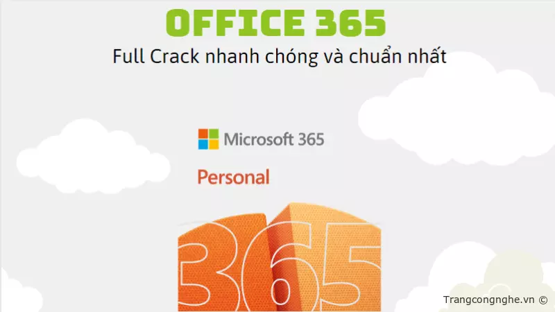 Hướng dẫn download và cài đặt Office 365 Personal Full Crack nhanh chóng và  chuẩn nhất » Cập nhật tin tức Công Nghệ mới nhất 