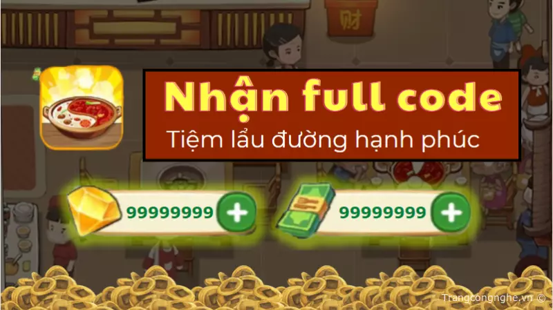 Mã Code Đại Chiến Tiệm Lẩu Khám Phá Thế Giới Ẩm Thực Đậm Chất Game