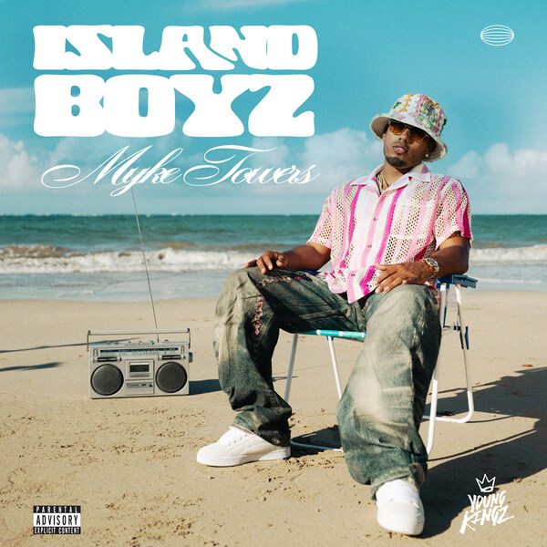 MYKE TOWERS PHÁT HÀNH ALBUM ĐẬM CHẤT CÁ NHÂN VÀ SÁNG TẠO NHẤT CỦA MÌNH VỚI TÊN GỌI ISLAND BOYZ