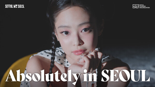 Nghệ sĩ K-Pop toàn cầu JENNIE làm nổi bật sự quyến rũ của Seoul: Tổ chức Du lịch Seoul khởi động chiến dịch toàn cầu được mong đợi
