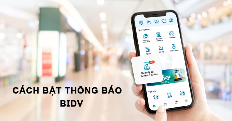 Cách bật thông báo BIDV để nhận biến động số dư