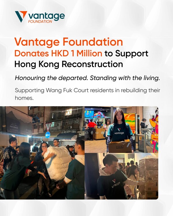Vantage Foundation quyên góp 1 triệu HKD hỗ trợ cư dân bị ảnh hưởng bởi vụ hỏa hoạn ở Hồng Kông