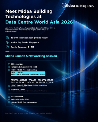 Midea sẽ công bố kiến trúc siêu hội tụ điện năng - làm mát đầu tiên trong ngành tại Data Center World Asia 2026
